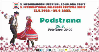 KULTURNO LJETO 2. međunarodni festival folklora Split, 26.08., Petrićevo u 20:00 sati
